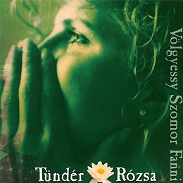Völgyessy Szomor Fanni: Tündér Rózsa 2002