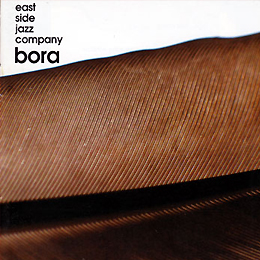 East Side Jazz Company: Bora 2003