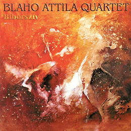 Blahó Attila Quartet: Bíborszív 1999