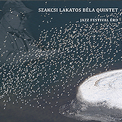 Szakcsi Lakatos Béla Quintet: Jazz Festival Érd