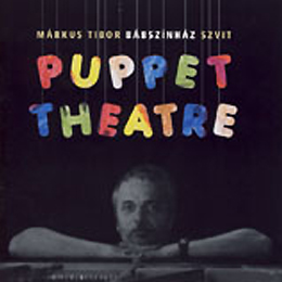 Márkus Tibor: Puppet Theatre